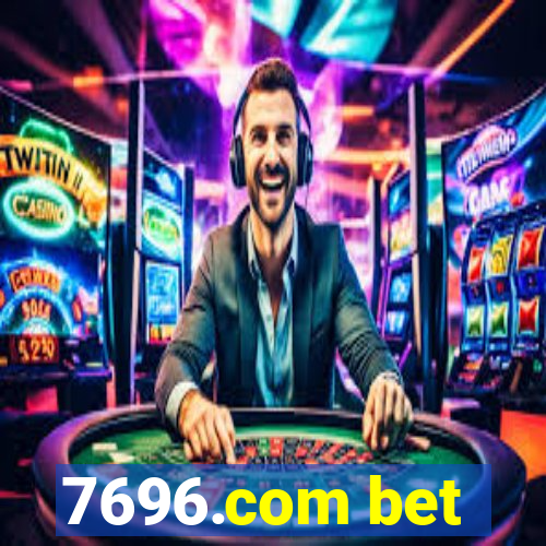 7696.com bet